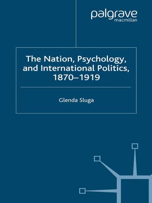 cover image of Nation, Psychology, and International Politics, 1870-1919